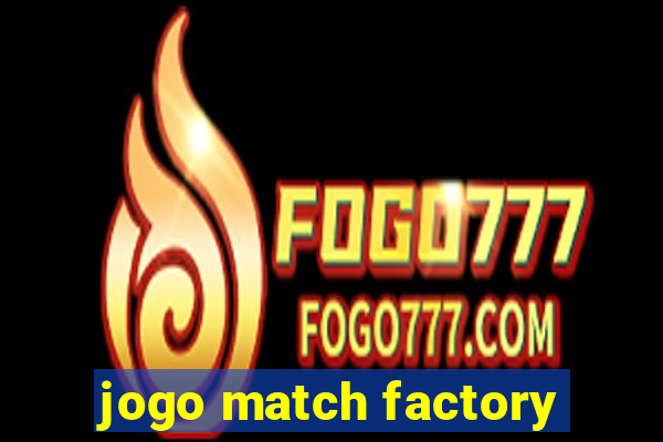 jogo match factory